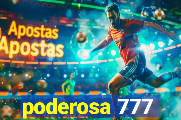 poderosa 777